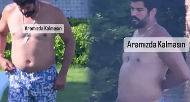 Burak Özçivit üstsüz görüntülendi! Son hali herkesi şaşırttı
