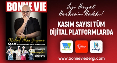 BONNE VIE KASIM SAYISINTÜM DİJİTAL PLATFORMLARDA YAYINDA…