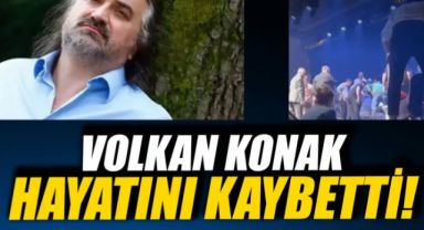 Son dakika... Volkan Konak'tan acı haber! Volkan Konak hayatını kaybetti
